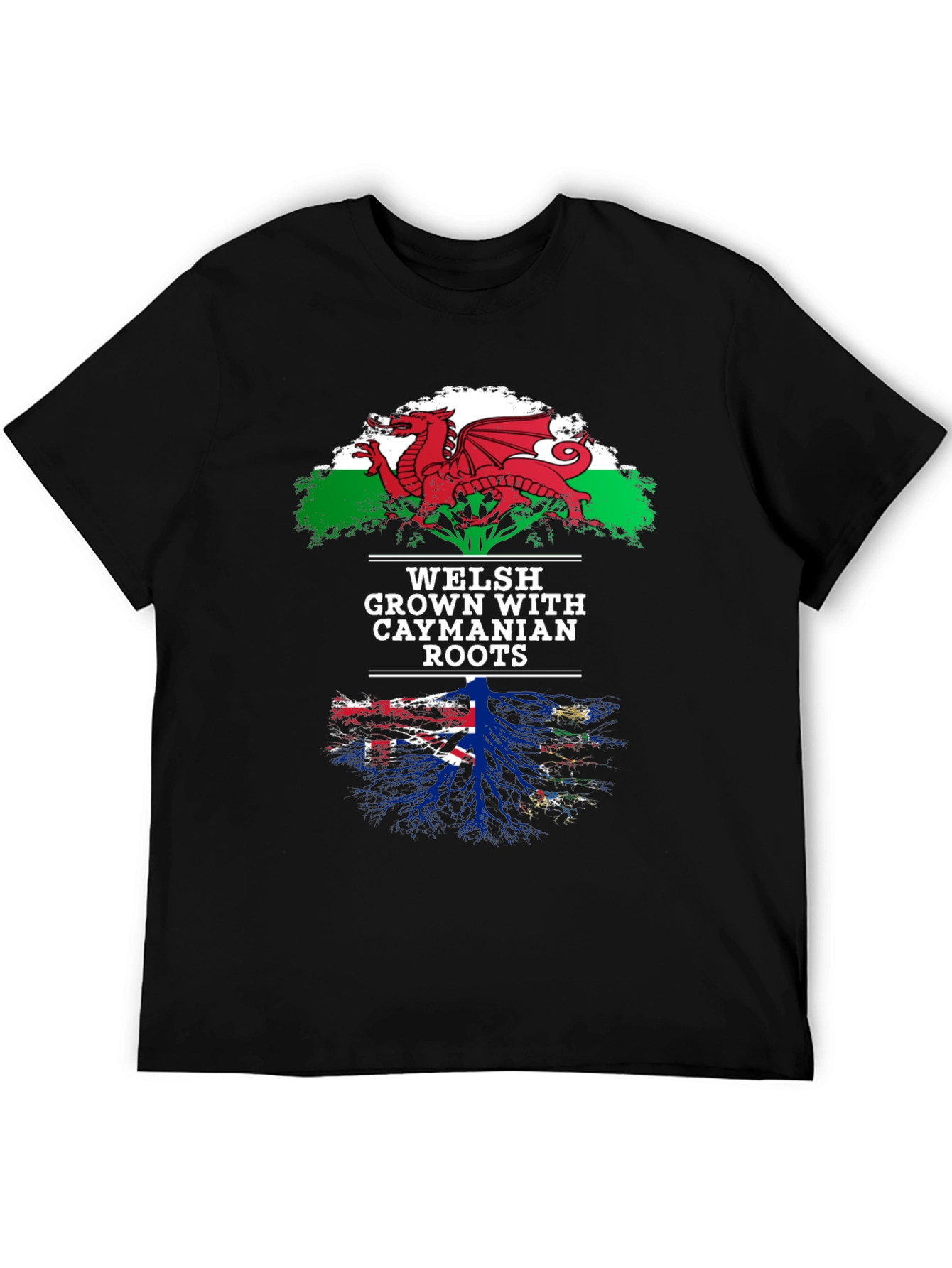 Welsh Grown with Caymanian Roots T-Shirt