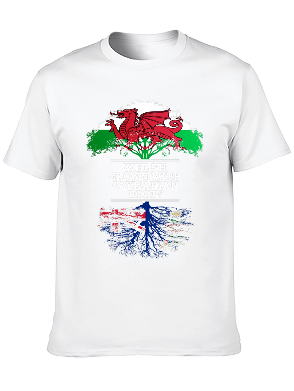 Welsh Grown with Caymanian Roots T-Shirt