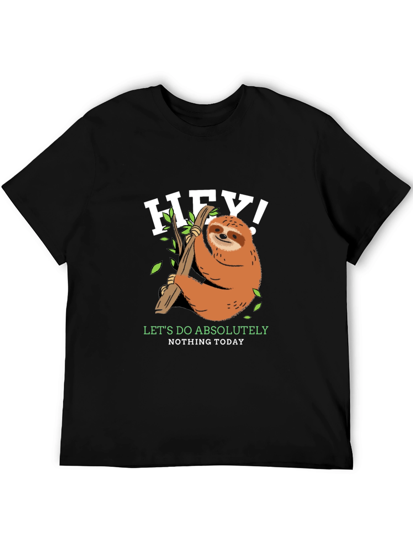 Lazy Sloth T-Shirt - Lets Do Absolutely Nothing Today!