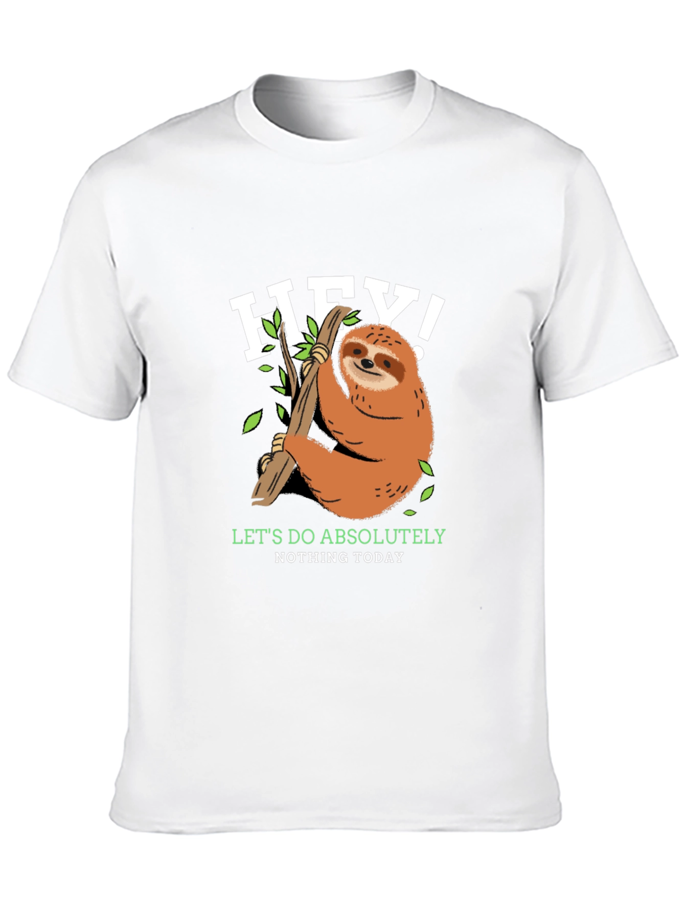 Lazy Sloth T-Shirt - Lets Do Absolutely Nothing Today!