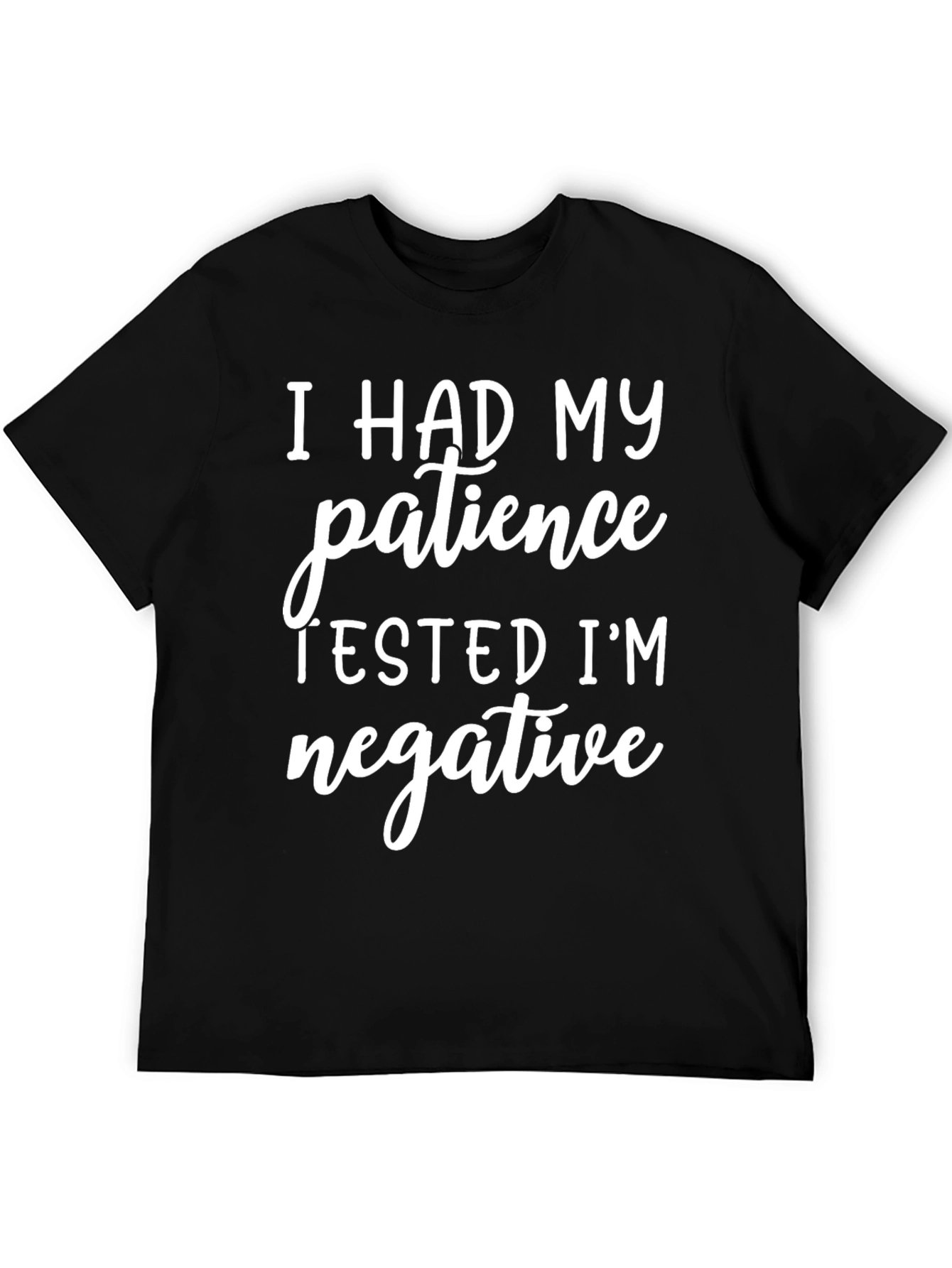 I Had My Patience Tested Graphic Tee