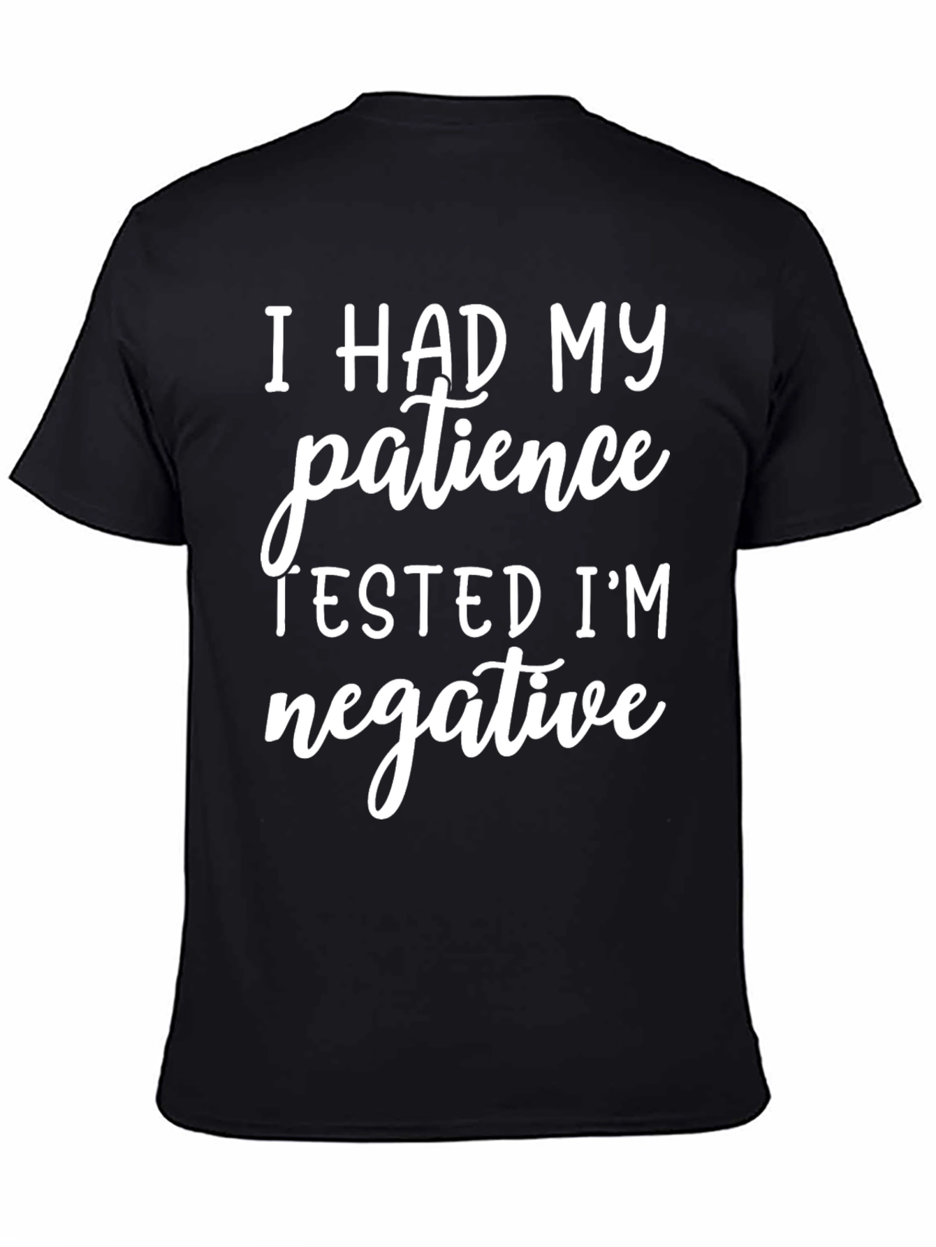 I Had My Patience Tested Graphic Tee