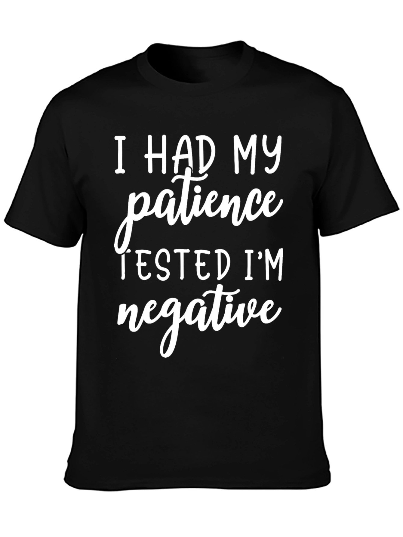I Had My Patience Tested Graphic Tee
