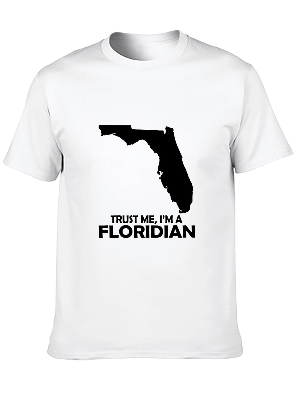 Trust Me Im a Floridian T-Shirt - Black
