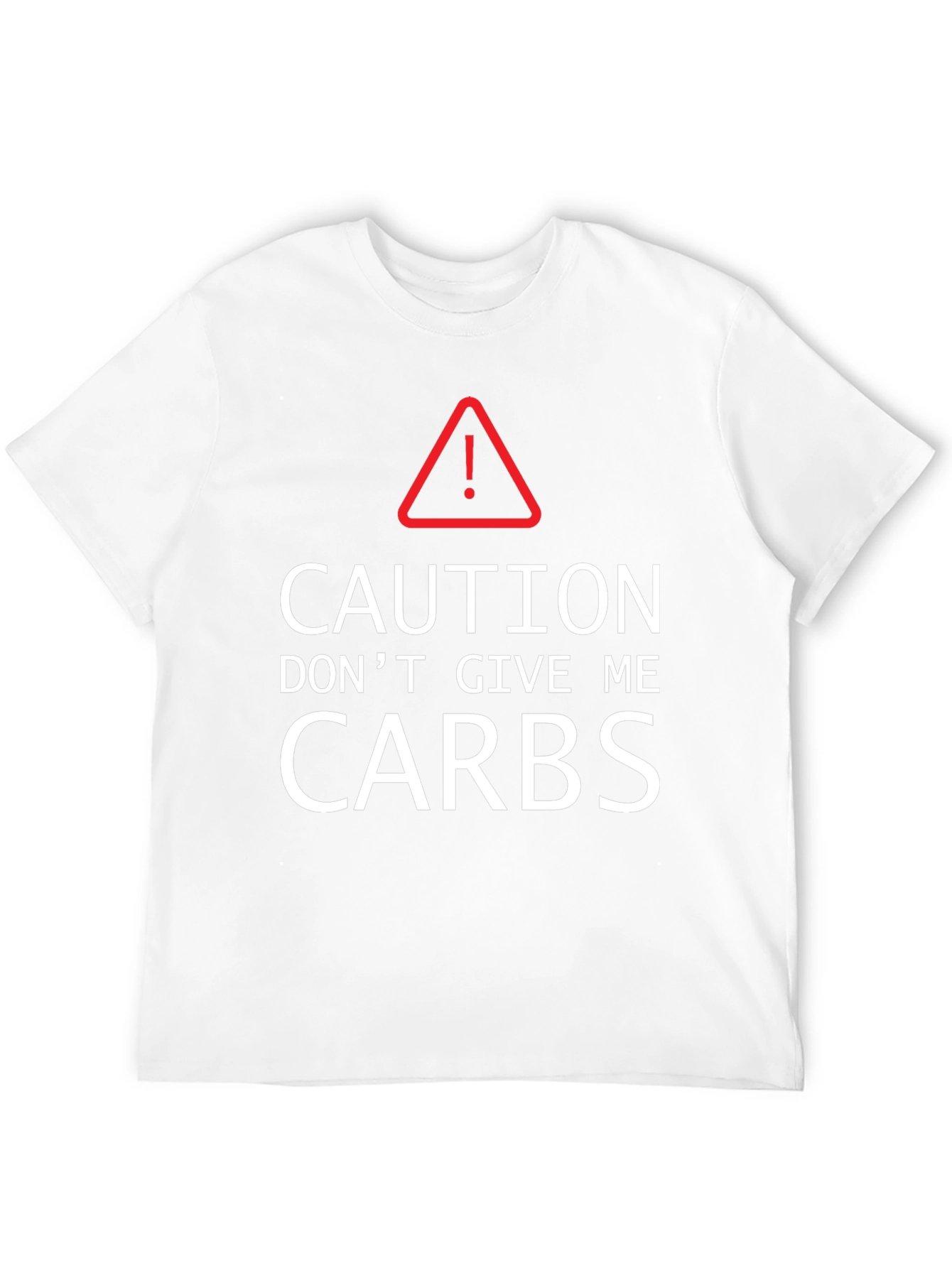 Caution Dont Give Me Carbs Graphic Tee