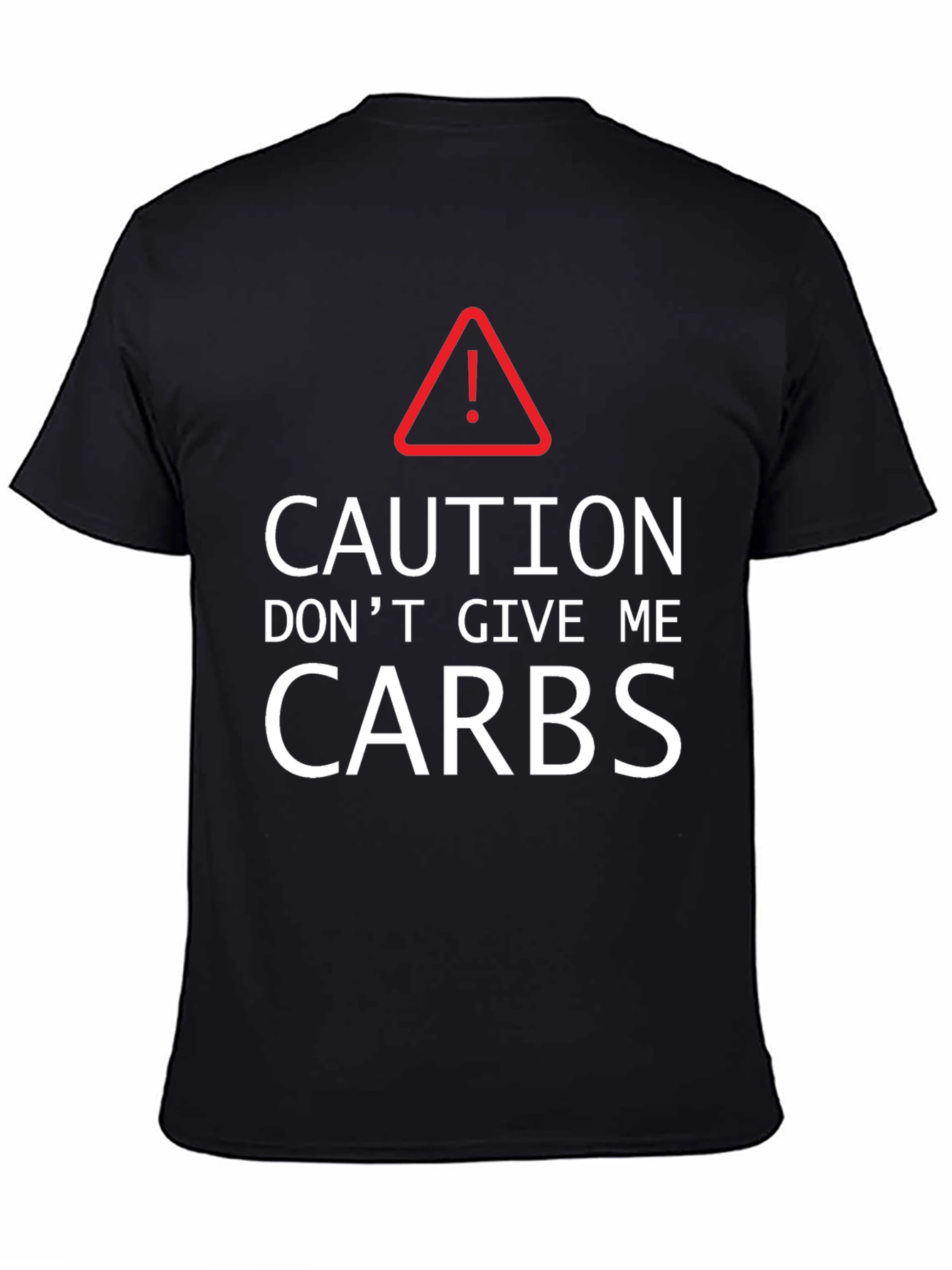 Caution Dont Give Me Carbs Graphic Tee