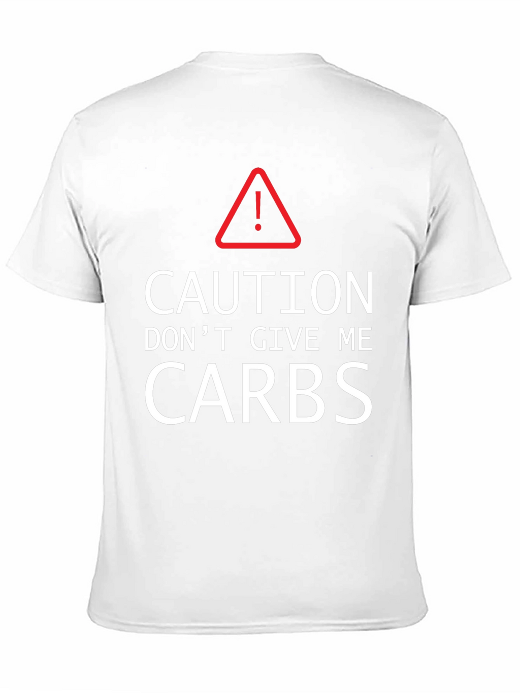 Caution Dont Give Me Carbs Graphic Tee