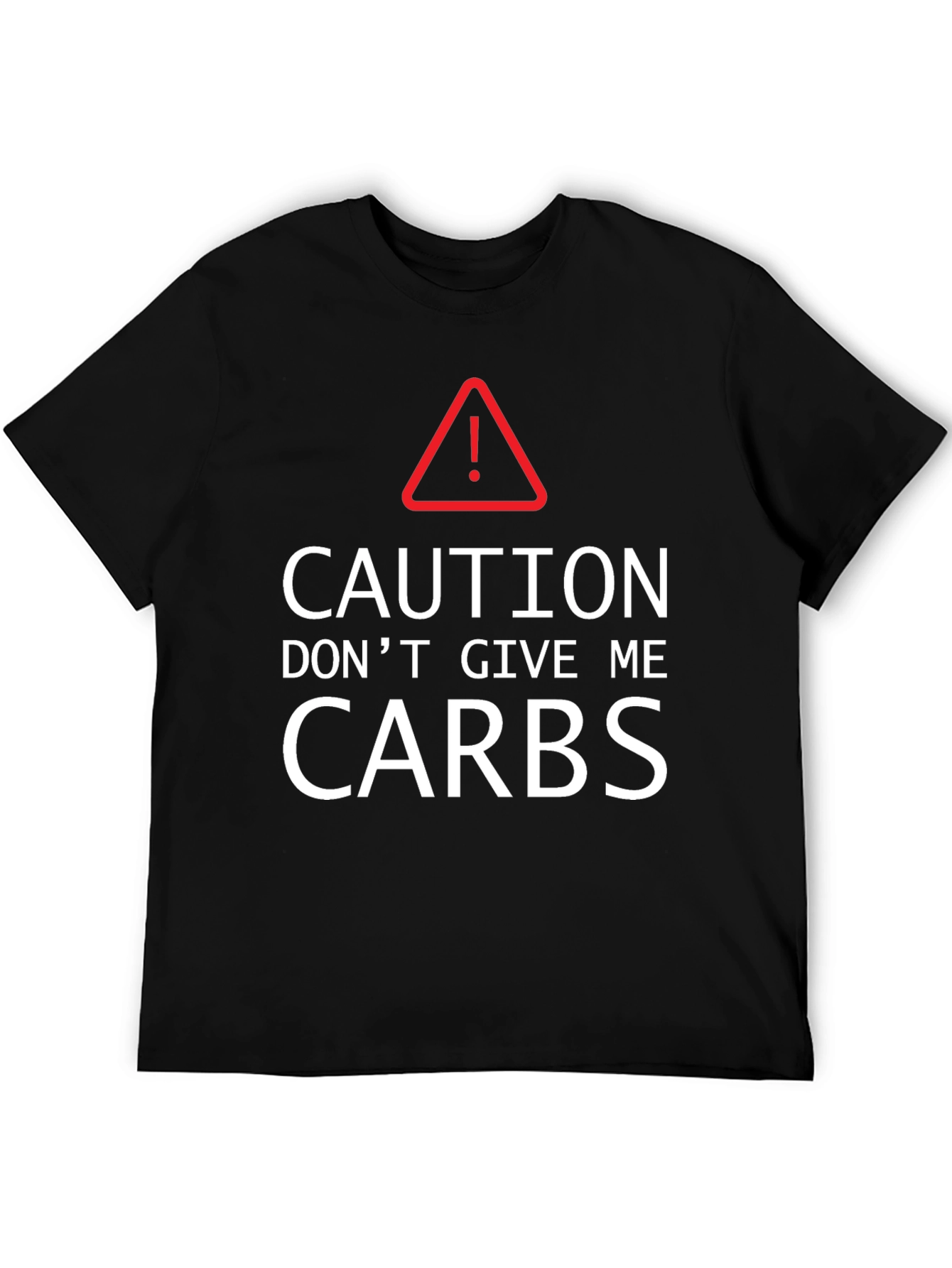 Caution Dont Give Me Carbs Graphic Tee