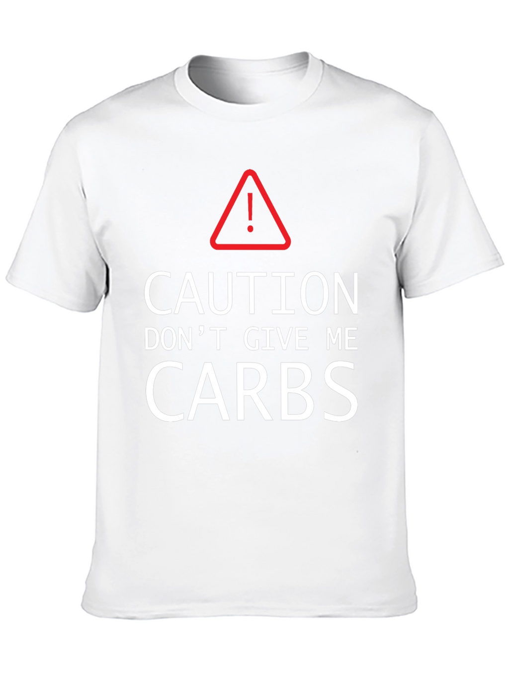Caution Dont Give Me Carbs Graphic Tee