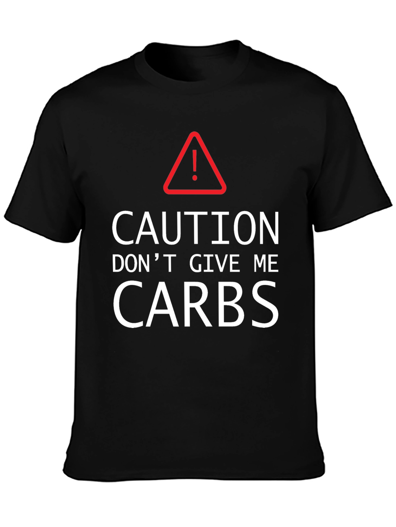 Caution Dont Give Me Carbs Graphic Tee