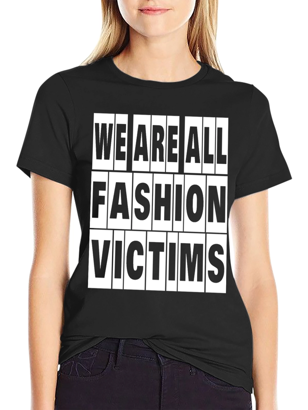 Fashion Victims T-Shirt - Trendy Slogan Tee