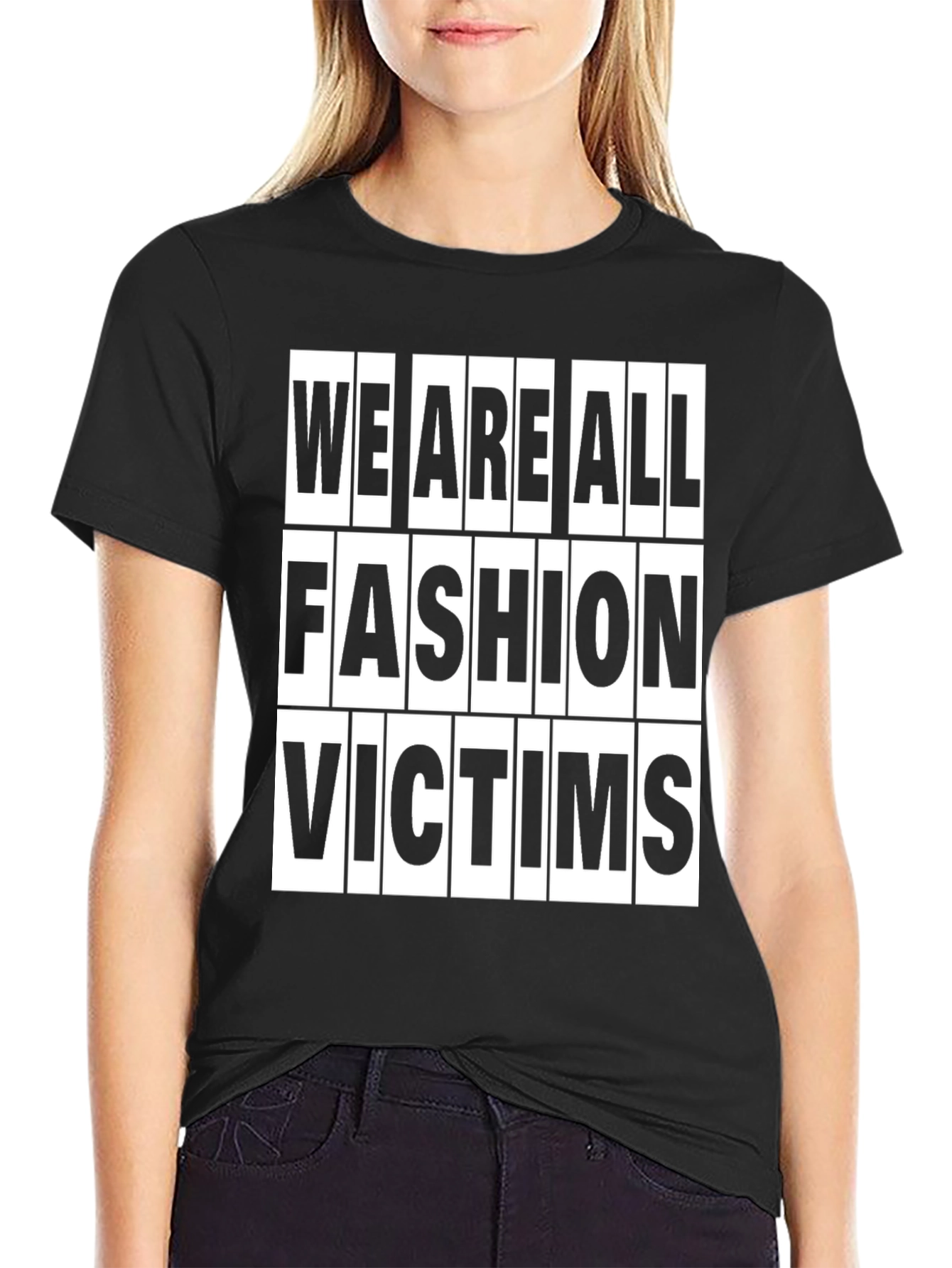 Fashion Victims T-Shirt - Trendy Slogan Tee