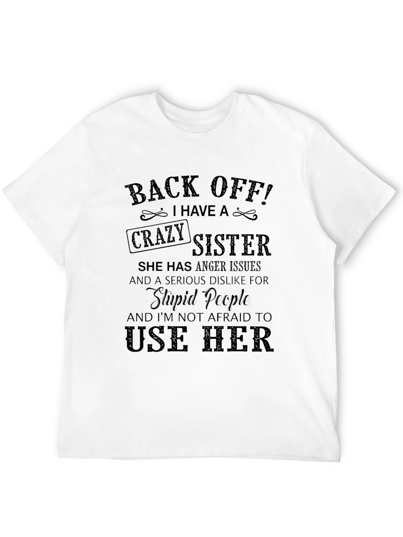 Crazy Sister T-Shirt - Protective Brother Gift