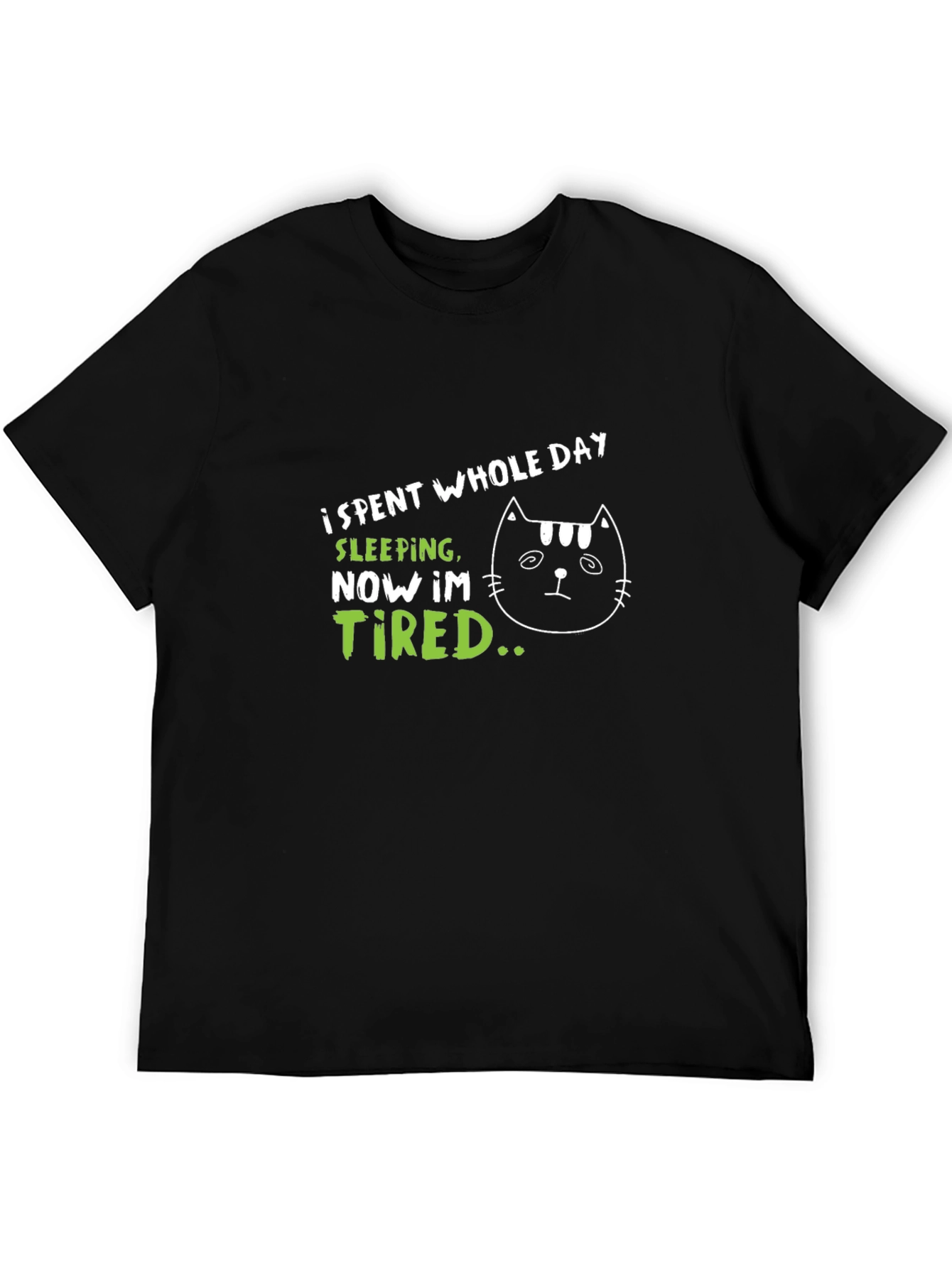 Funny Tired Cat T-Shirt - I Spent Whole Day Sleeping