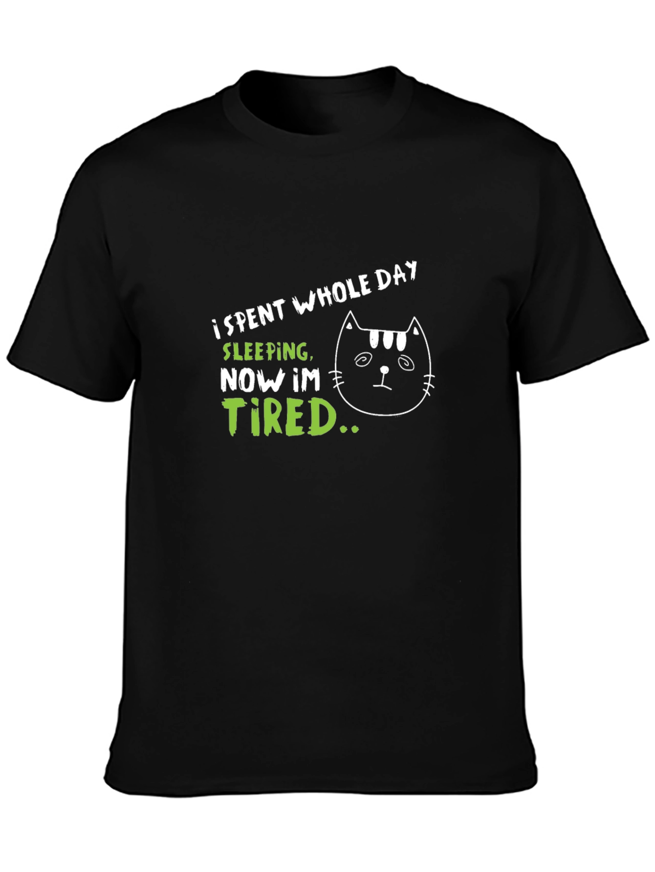 Funny Tired Cat T-Shirt - I Spent Whole Day Sleeping