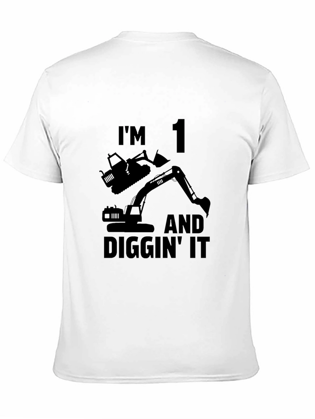 Im 1 and Diggin It Birthday T-Shirt