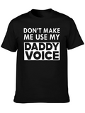 Daddy Voice T-Shirt - Humorous Novelty Tee