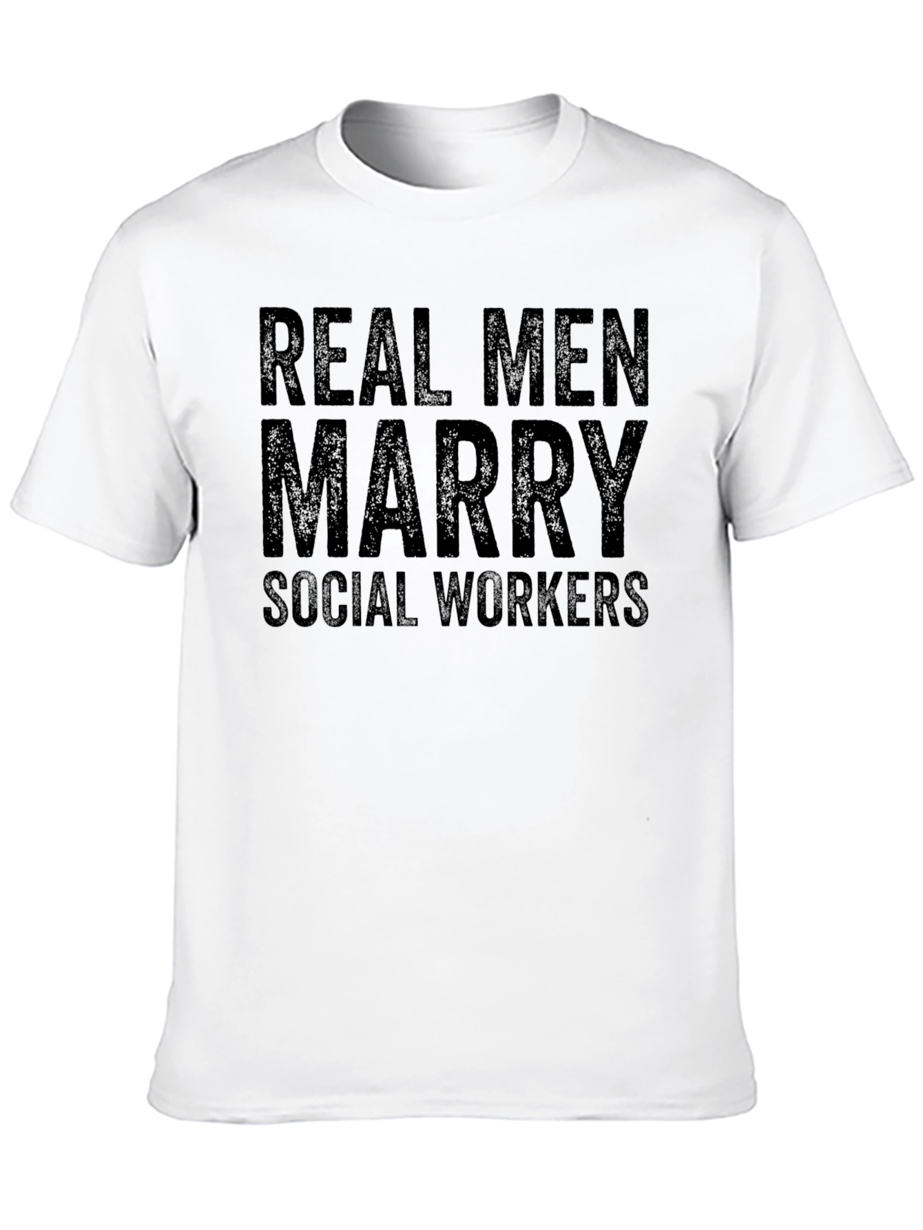 Real Men Marry Social Workers T-Shirt
