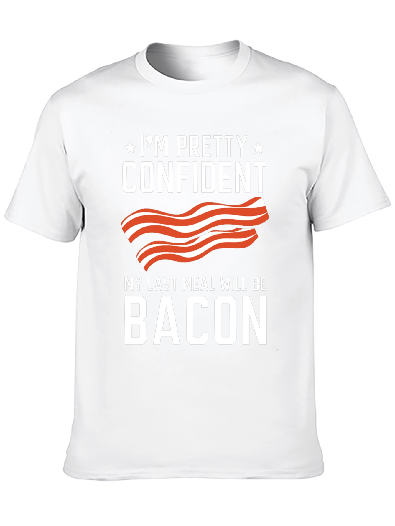 Funny Bacon Lover T-Shirt - Last Meal Tee