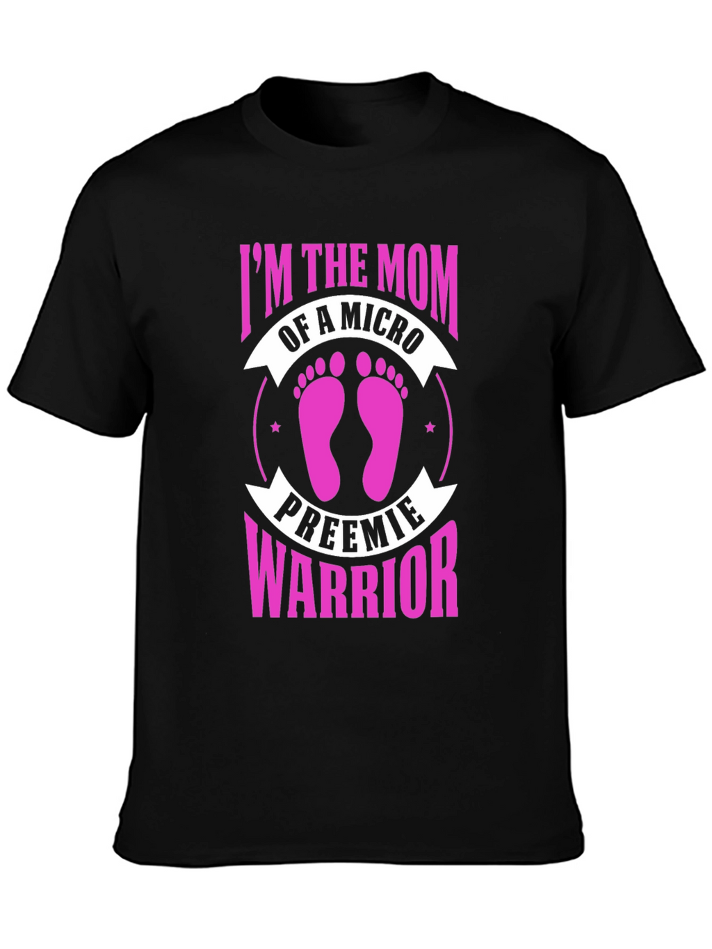 Micro Preemie Warrior Mom T-Shirt