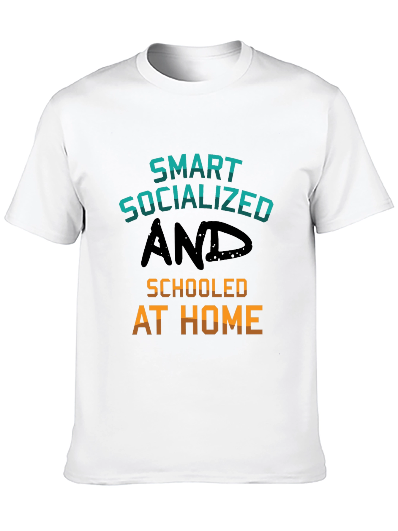 Smart Socialized and Schooled at Home T-Shirt