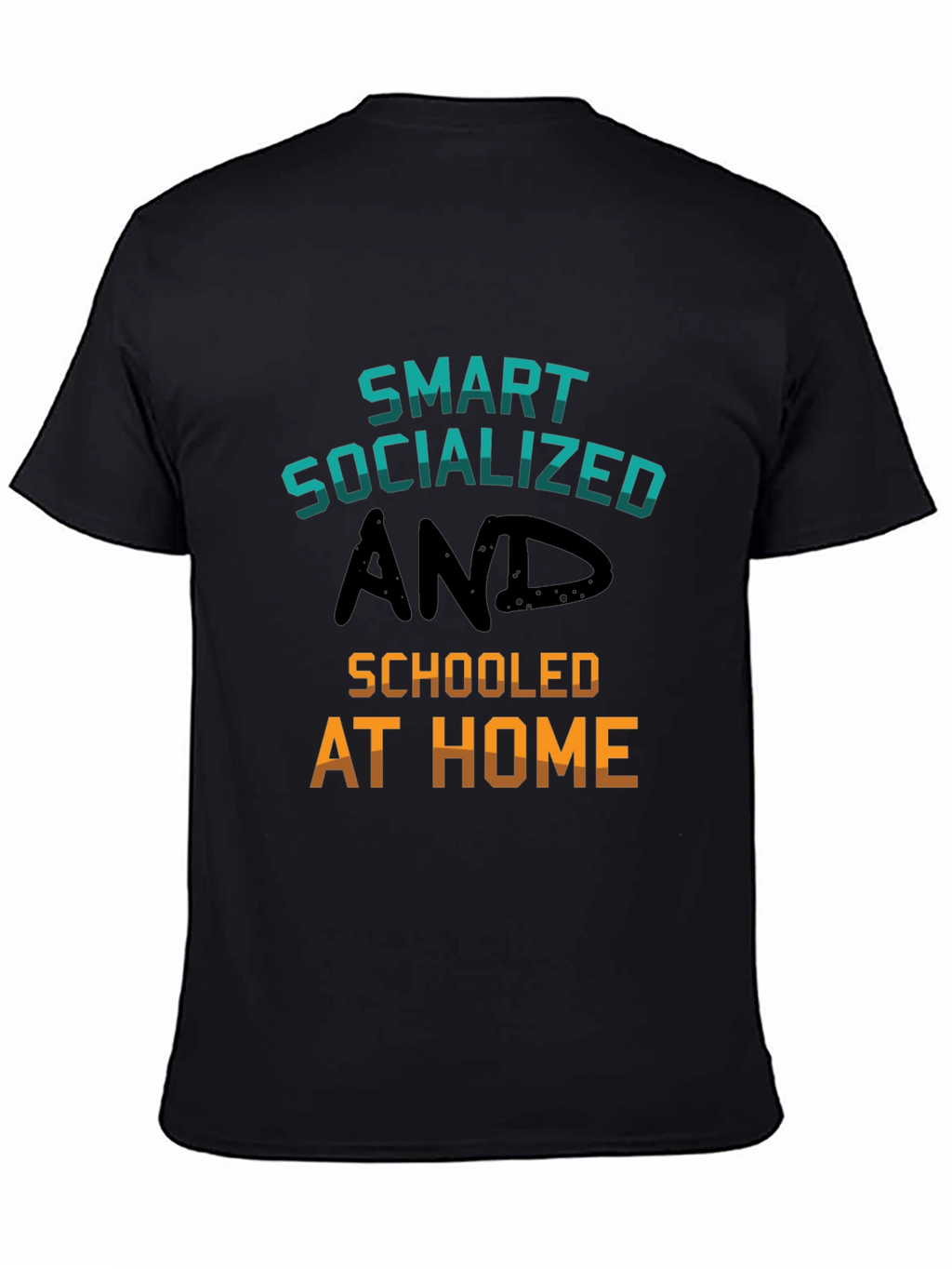 Smart Socialized and Schooled at Home T-Shirt