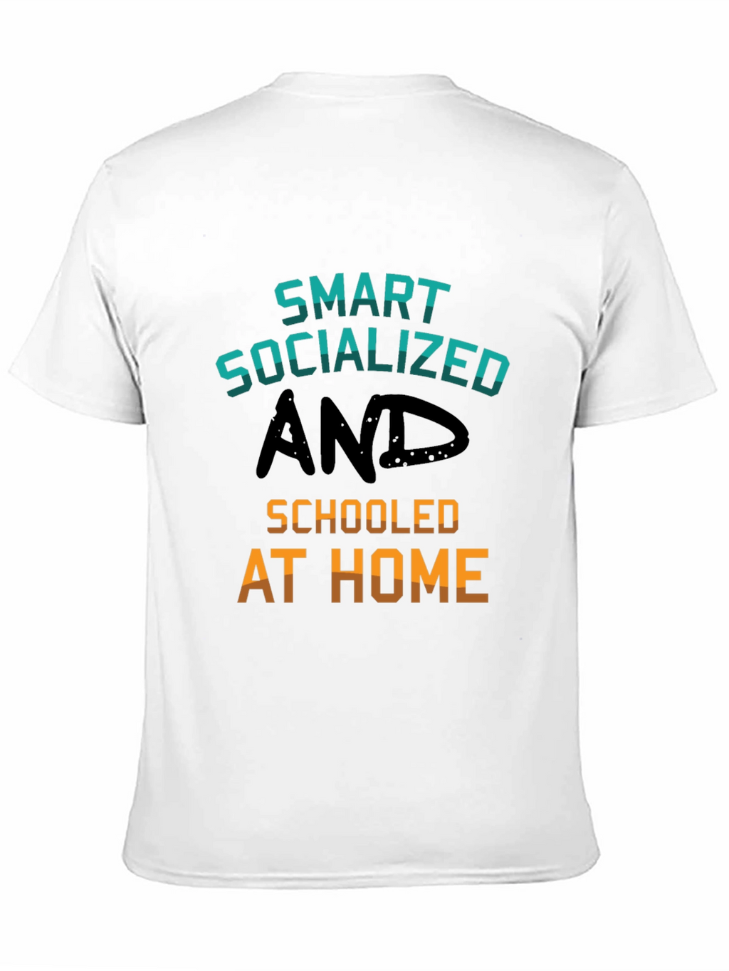 Smart Socialized and Schooled at Home T-Shirt
