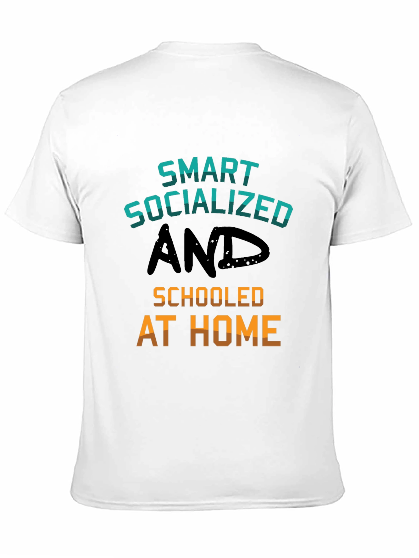 Smart Socialized and Schooled at Home T-Shirt