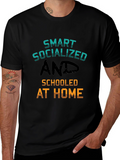 Smart Socialized and Schooled at Home T-Shirt