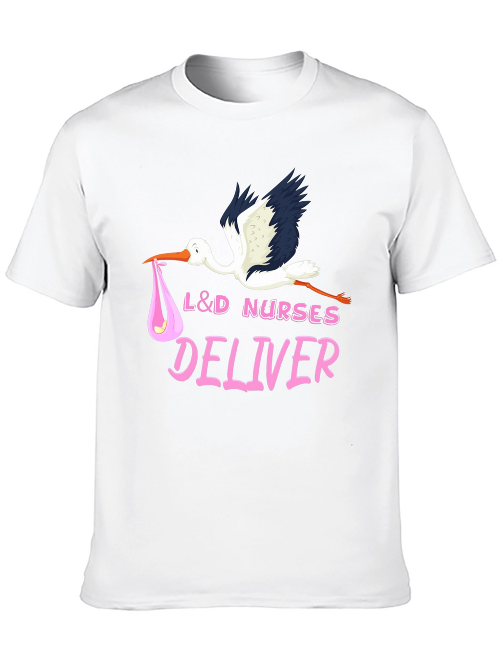 L&D Nurses Deliver T-Shirt