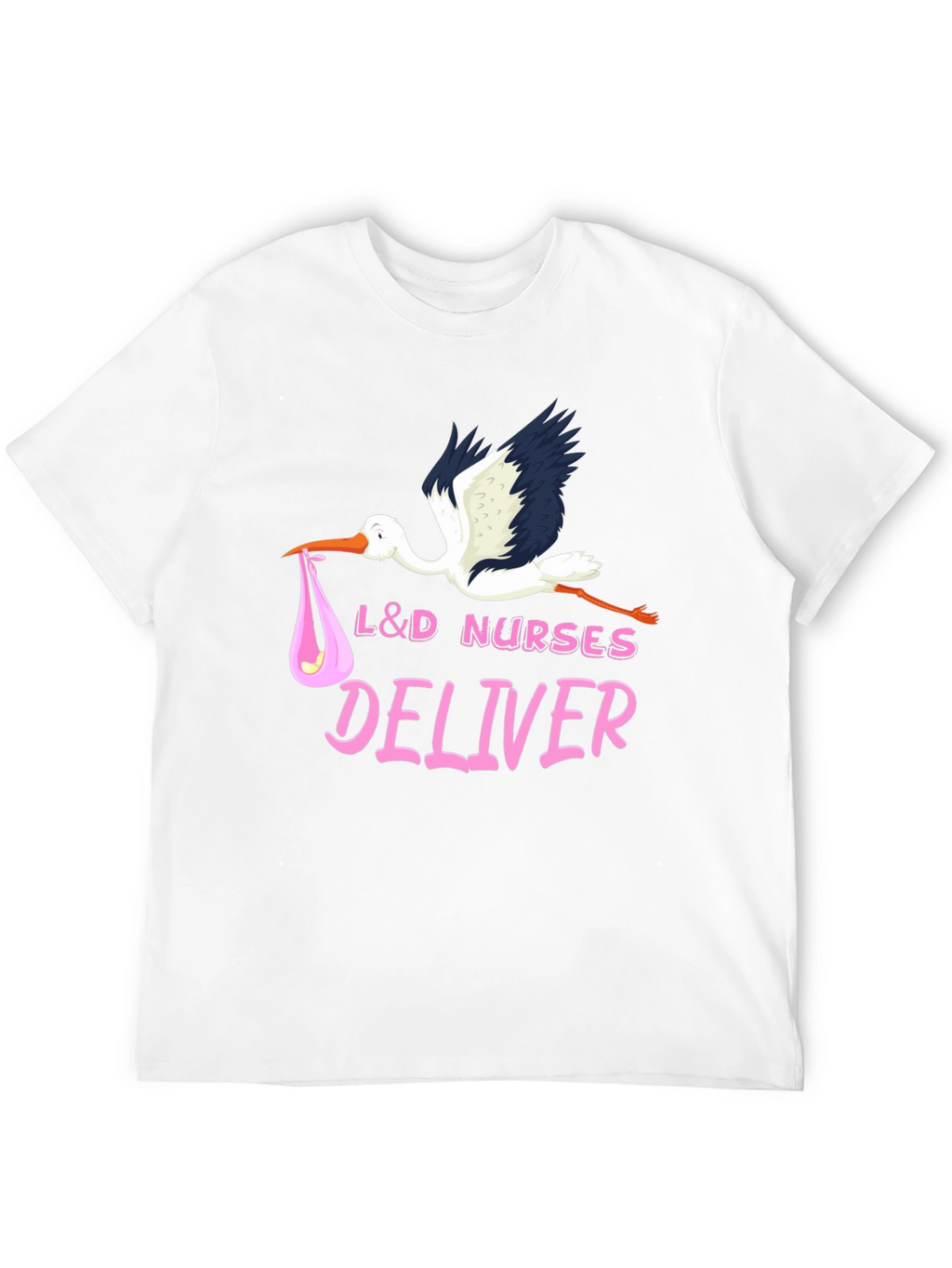L&D Nurses Deliver T-Shirt