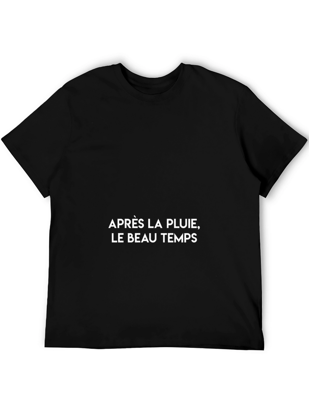 Après La Pluie T-Shirt - French Proverb Tee