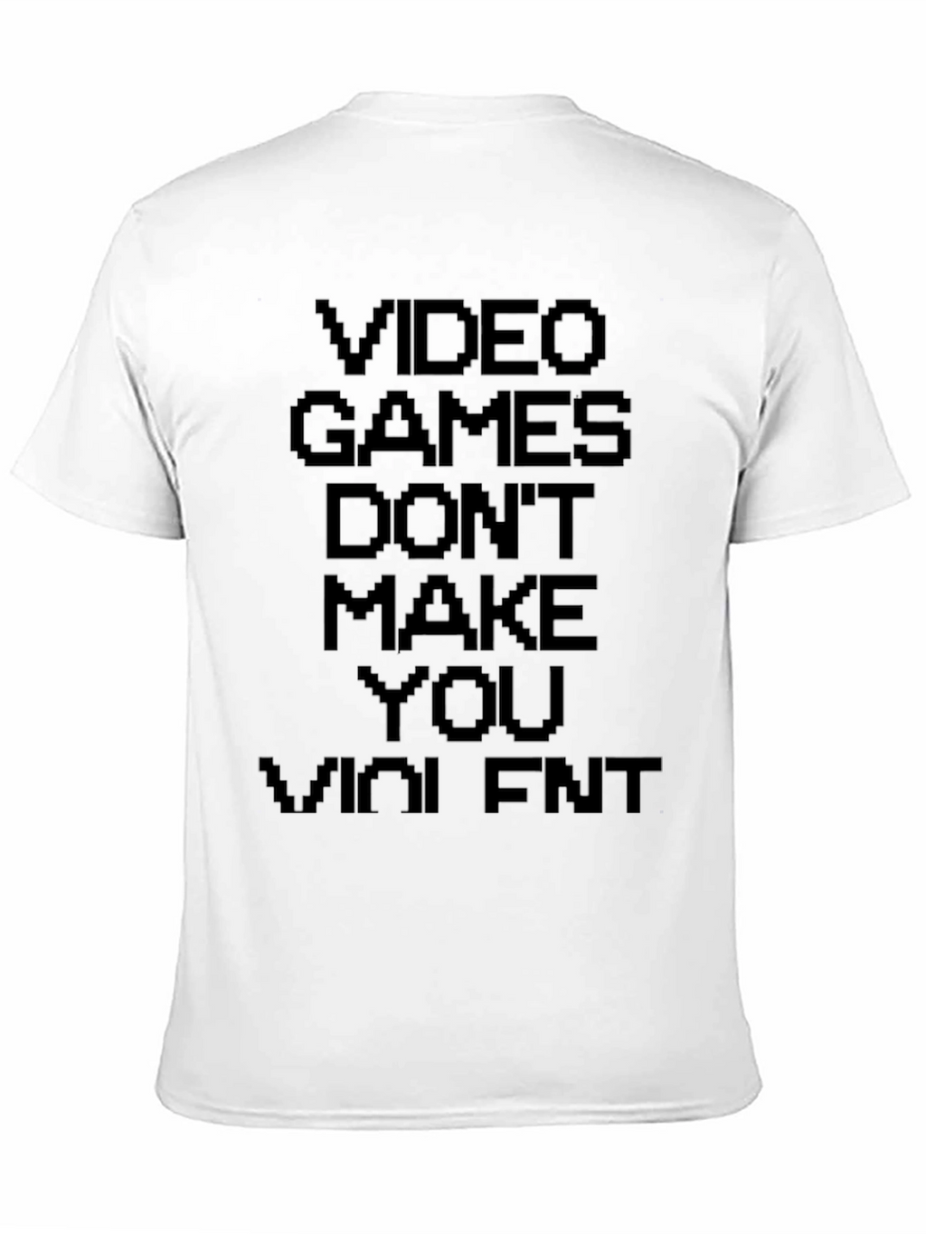 Video Games Dont Make You Violent Black T-Shirt