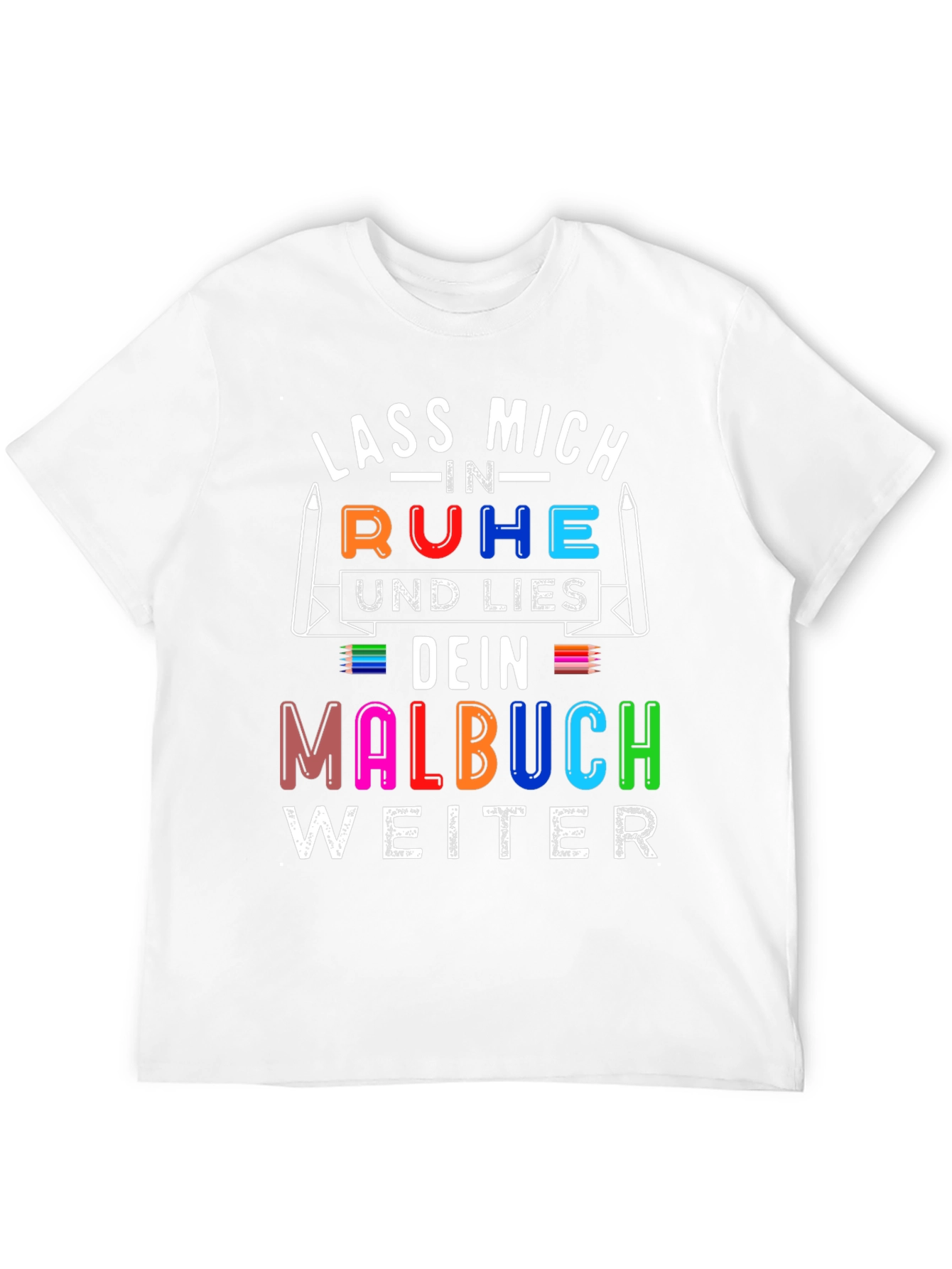 Lass Mich In Ruhe Malbuch T-Shirt