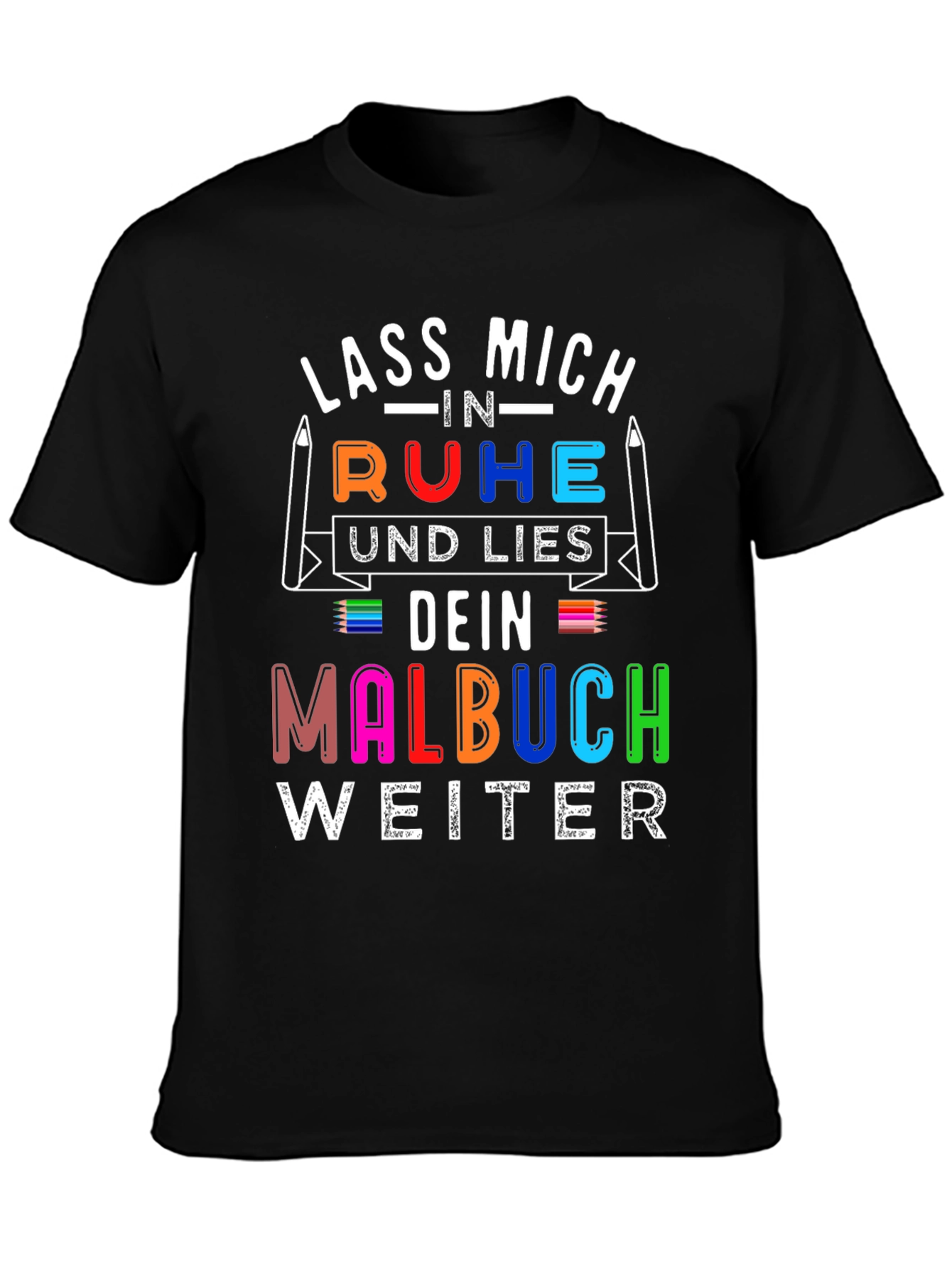 Lass Mich In Ruhe Malbuch T-Shirt