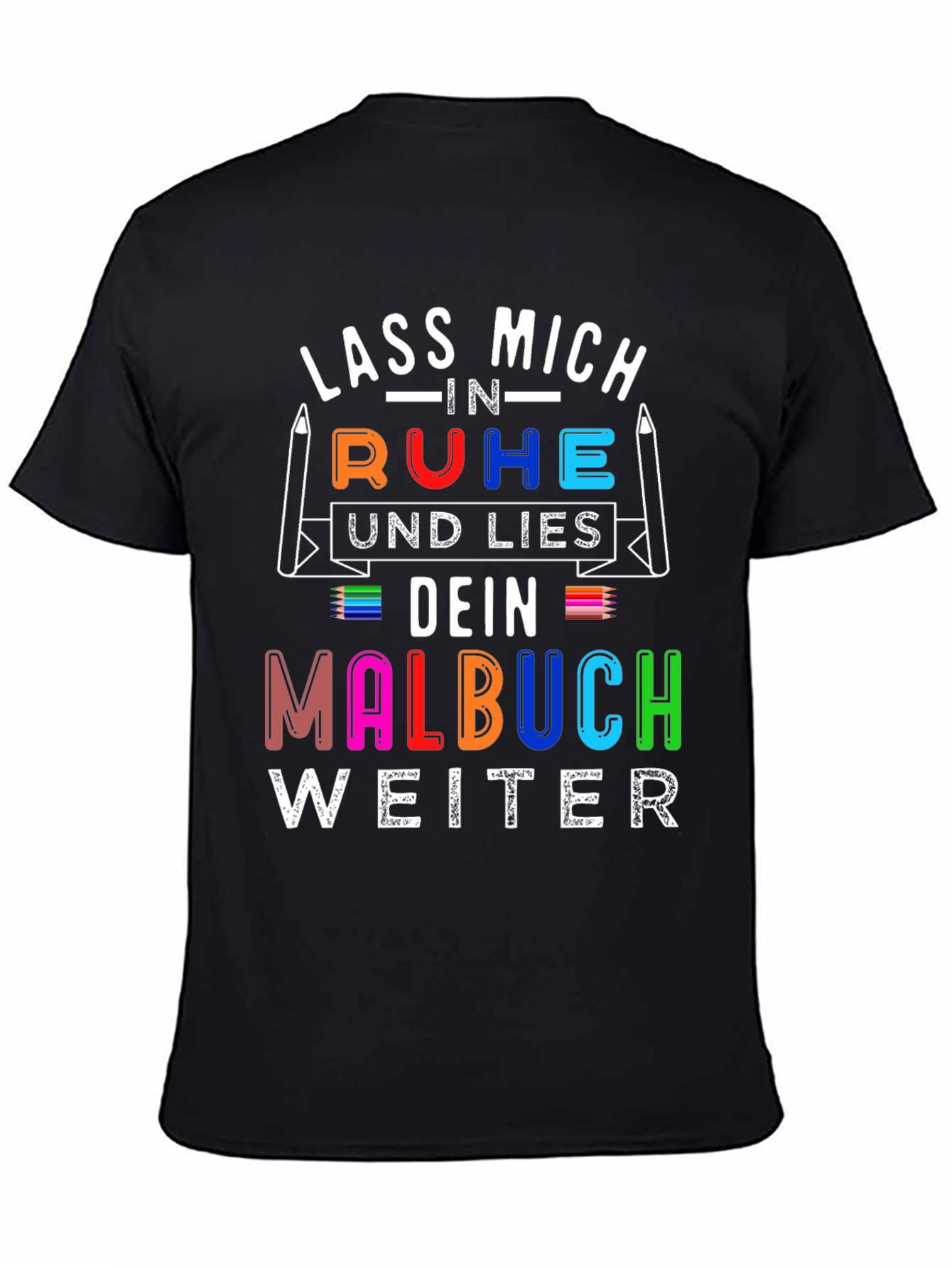Lass Mich In Ruhe Malbuch T-Shirt