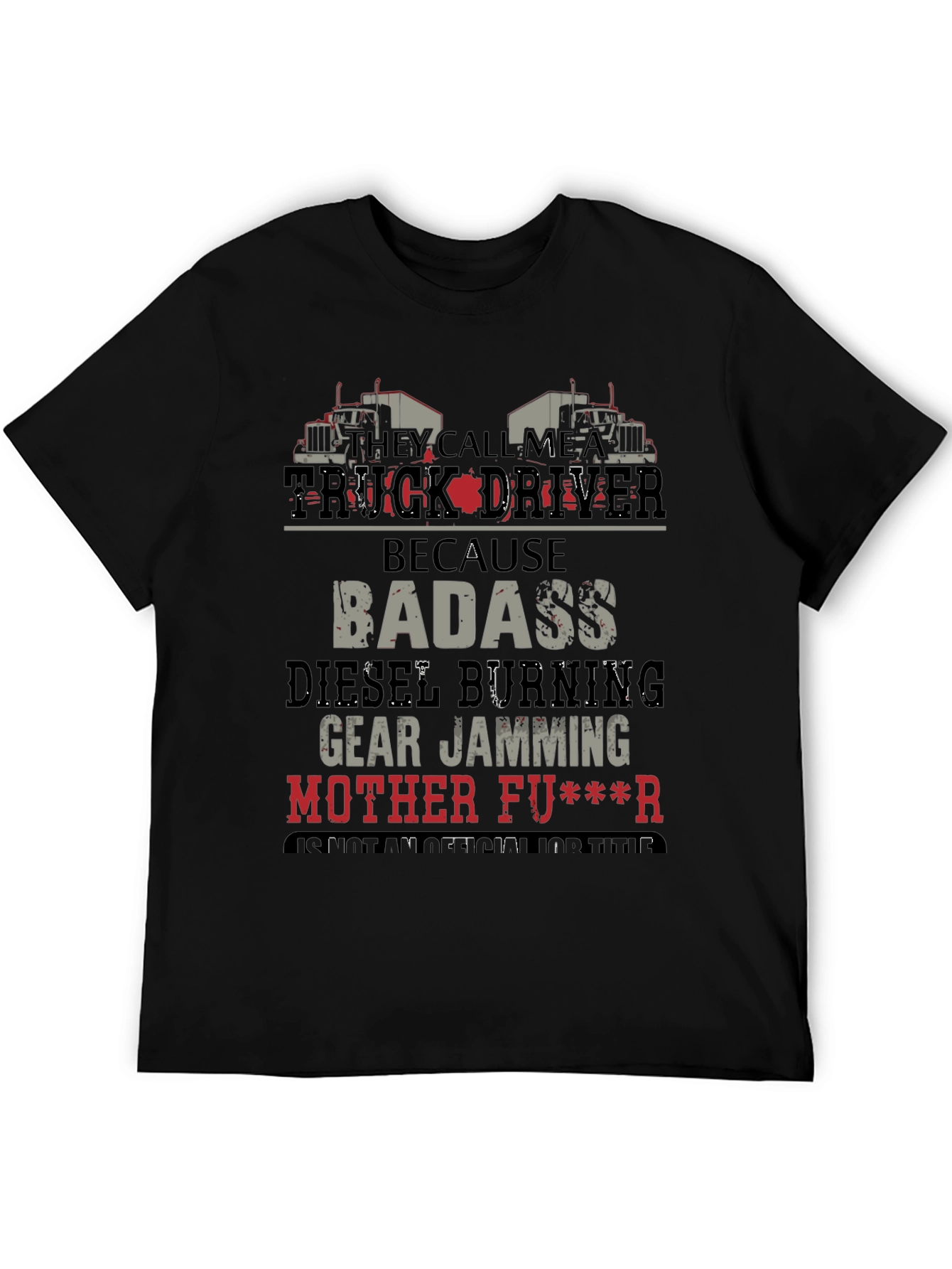 Truck Driver Badass Graphic T-Shirt