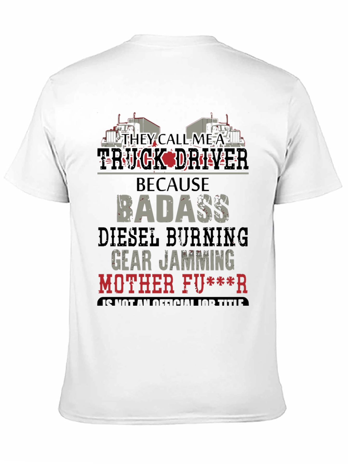 Truck Driver Badass Graphic T-Shirt