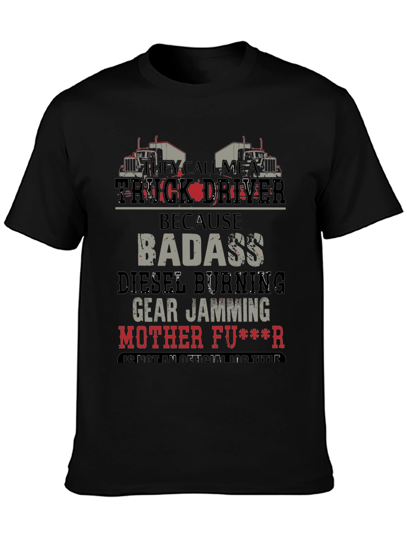 Truck Driver Badass Graphic T-Shirt