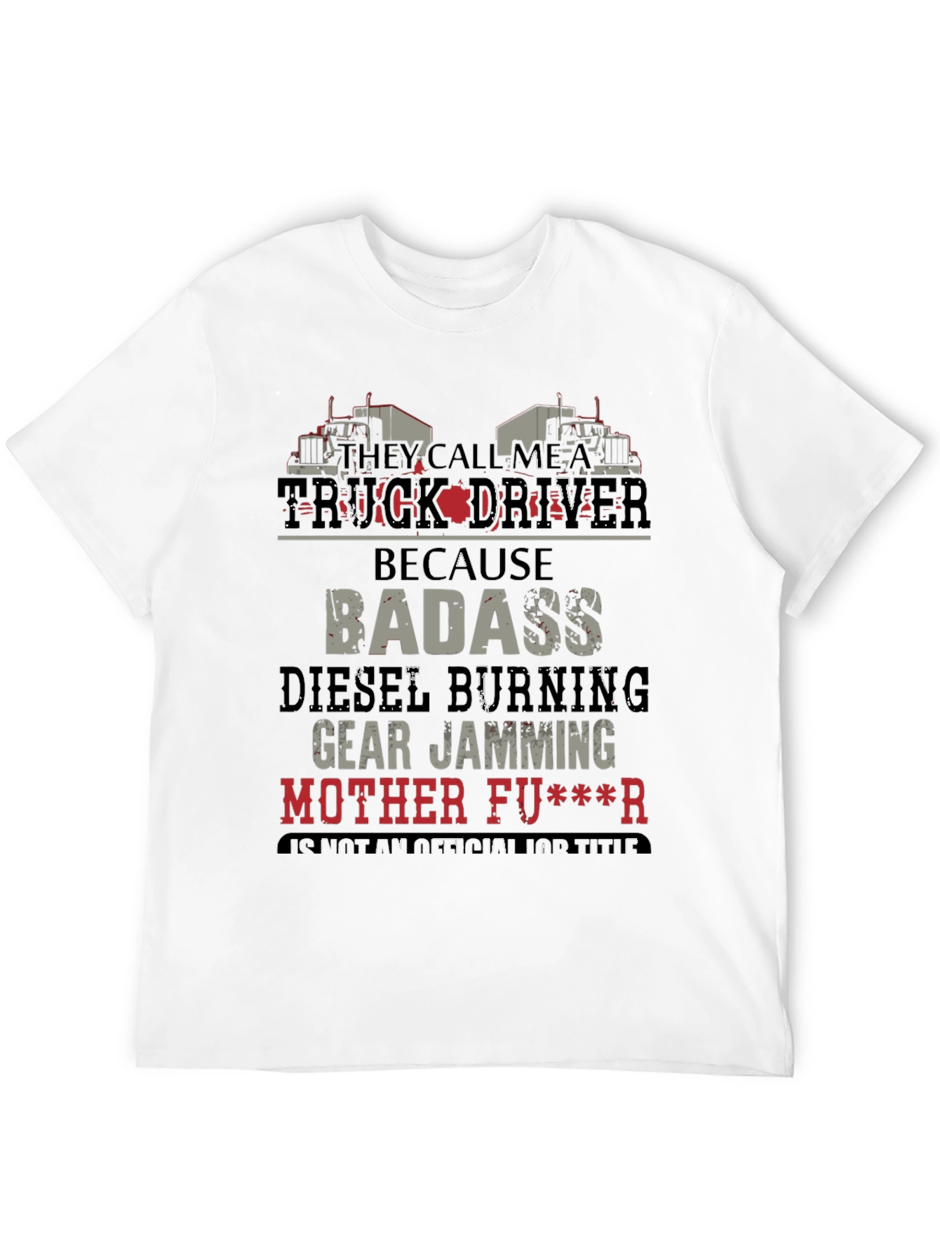 Truck Driver Badass Graphic T-Shirt