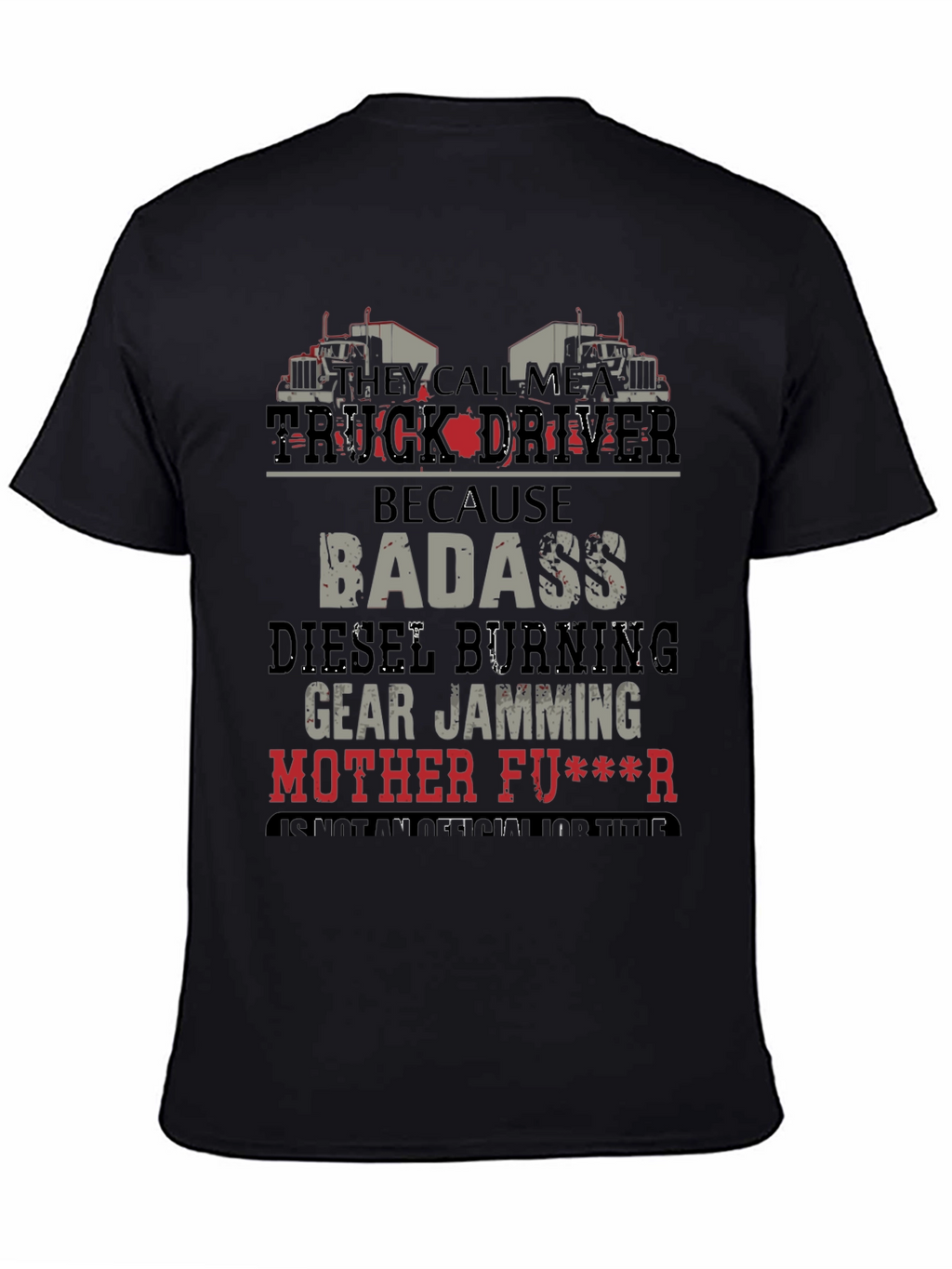 Truck Driver Badass Graphic T-Shirt