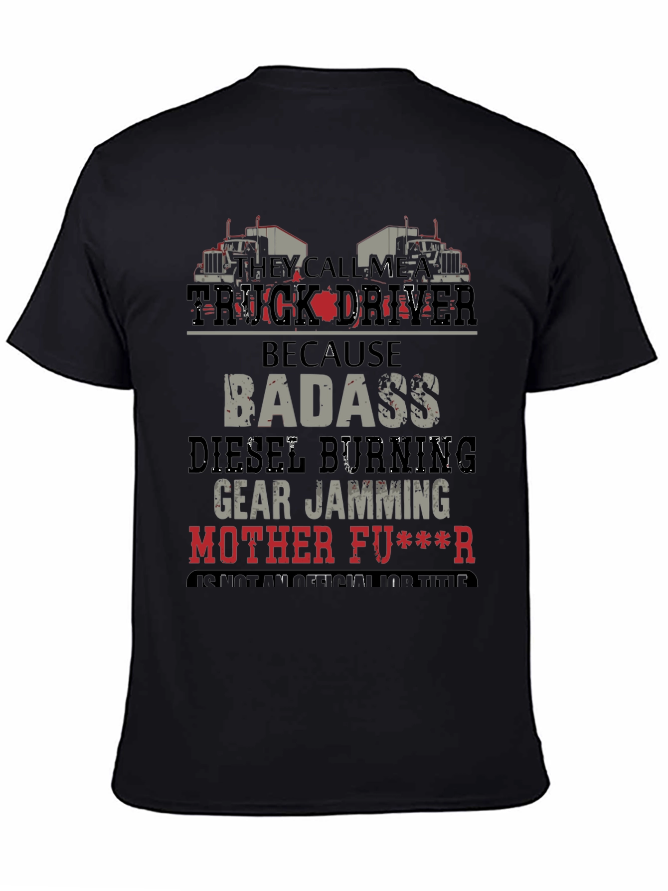 Truck Driver Badass Graphic T-Shirt