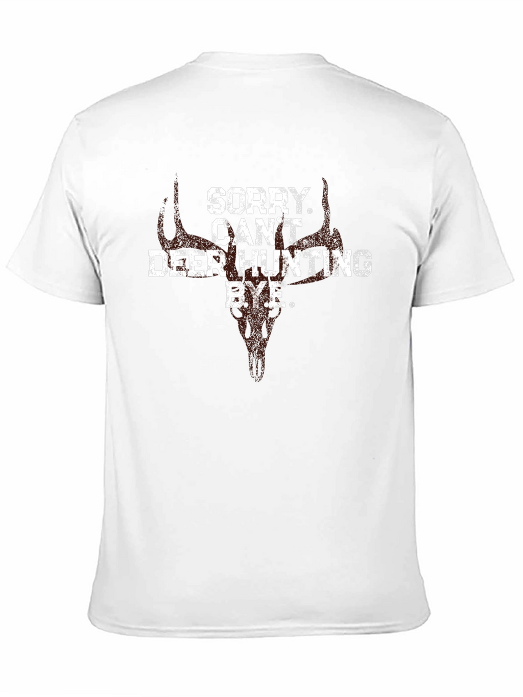 Deer Hunting T-Shirt - Sorry Cant Bye