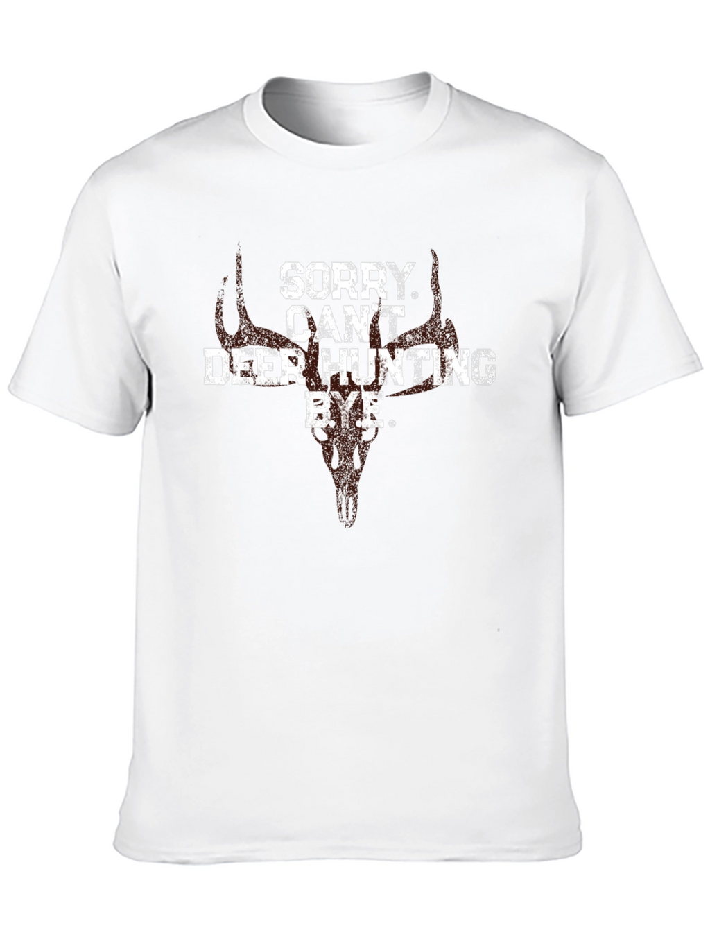 Deer Hunting T-Shirt - Sorry Cant Bye