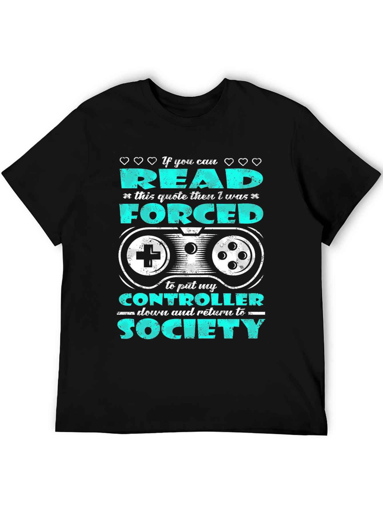 Gamer T-Shirt - Forced to Put My Controller Down