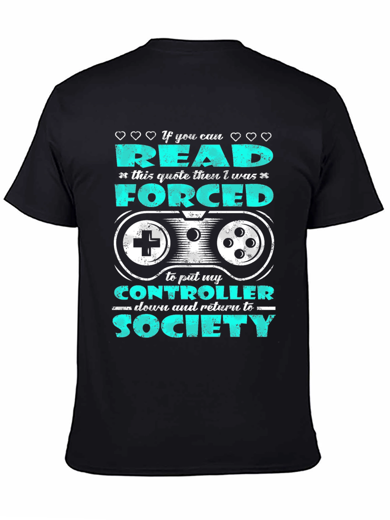 Gamer T-Shirt - Forced to Put My Controller Down