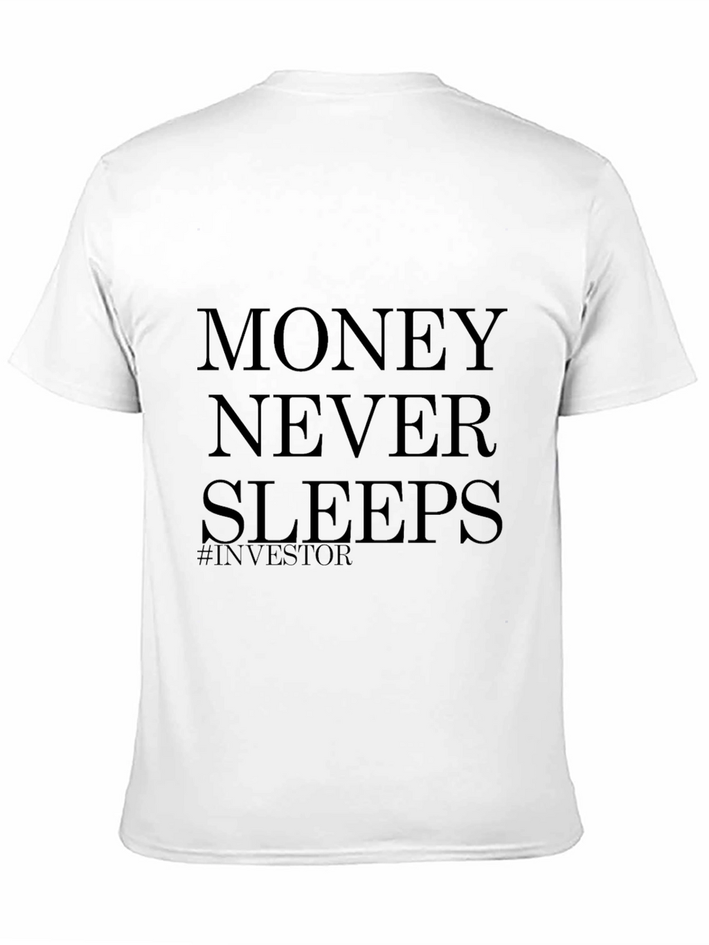 Money Never Sleeps Investor T-Shirt