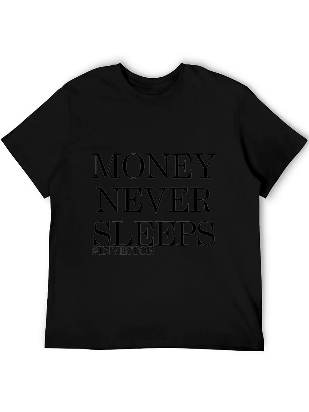 Money Never Sleeps Investor T-Shirt
