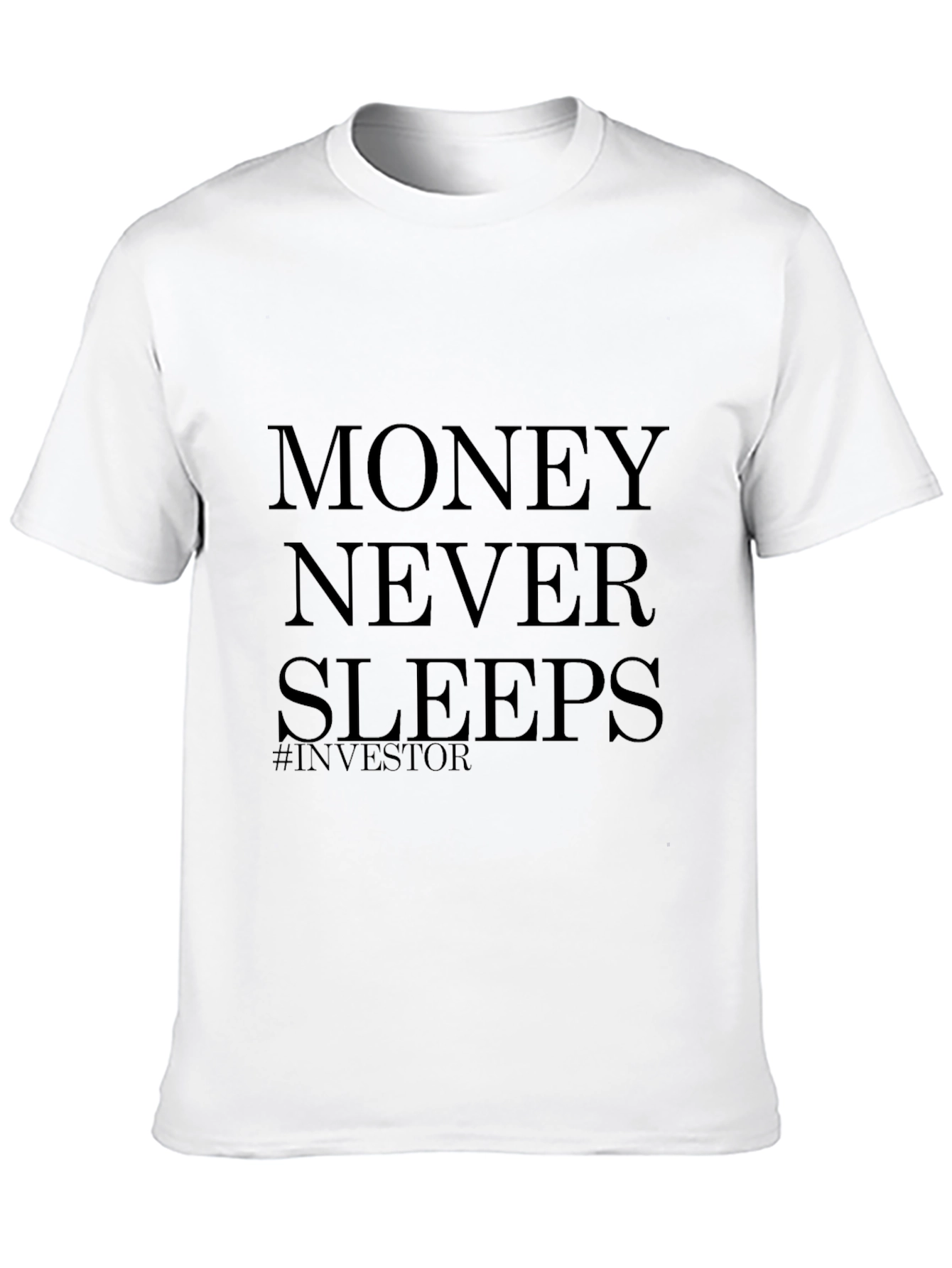 Money Never Sleeps Investor T-Shirt