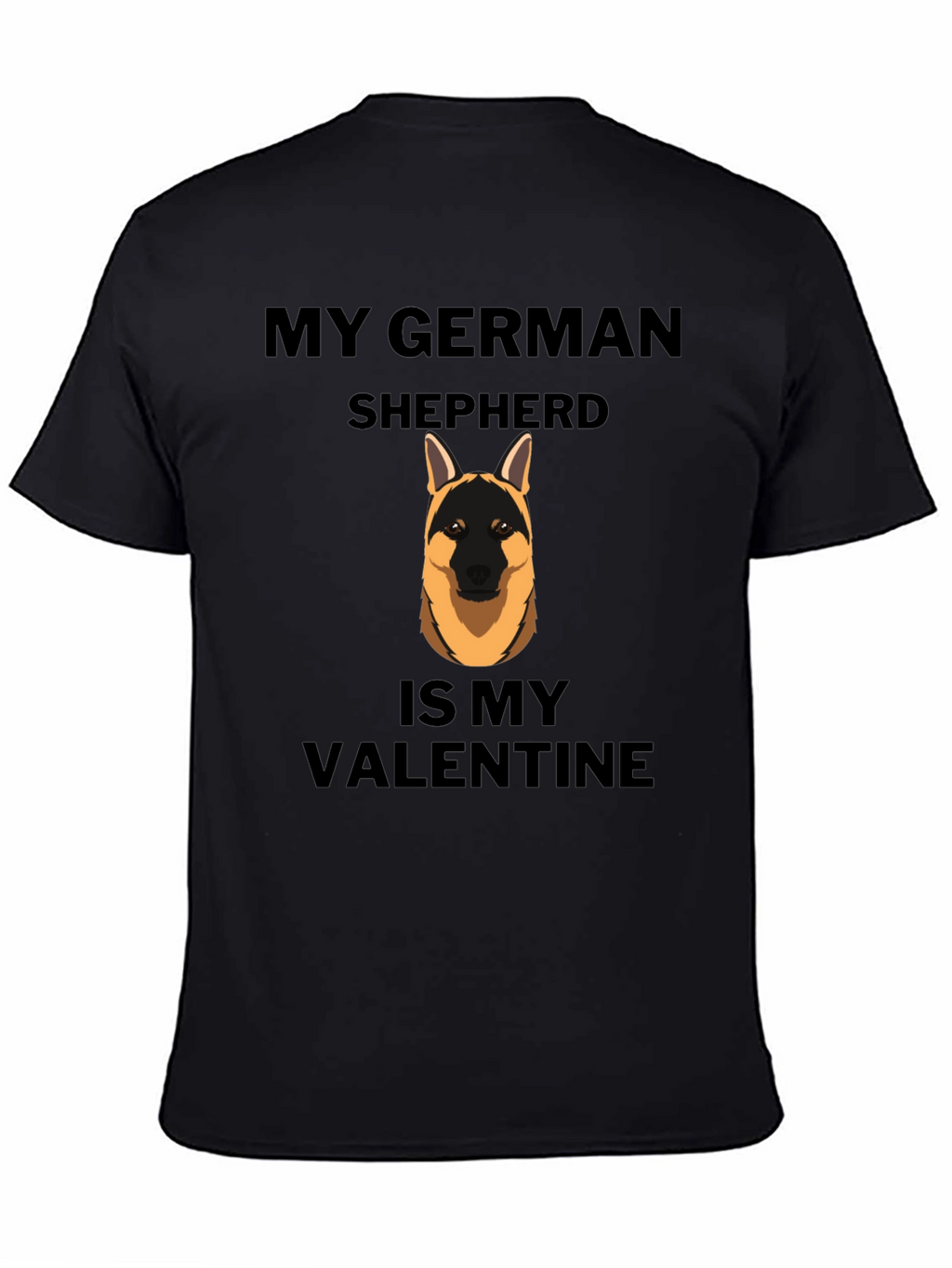 My German Shepherd is My Valentine T-Shirt